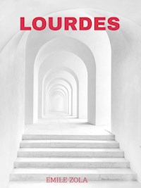 Lourdes - Émile Zola - E-Book