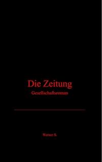 Die Zeitung - Werner Szczepanski - E-Book