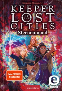 Keeper of the Lost Cities – Sternenmond - Shannon Messenger - E-Book