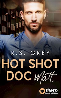 Hot Shot Doc - R. S. Grey - E-Book