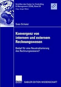 Konvergenz von internem und externem Rechnungswesen - Sven Schaier - E-Book