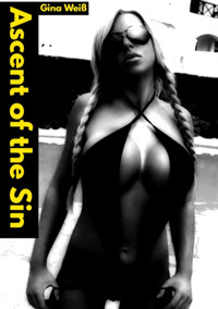 Ascent of the Sin - Gina Weiß - E-Book