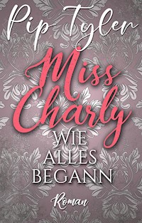 Miss Charly - Pip Tyler - E-Book