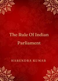The rule of Indian Parliament - Aryan Kumar - kostenlos E-Book