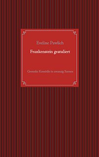 Frankenstein gratuliert - Eveline Pawlich - E-Book
