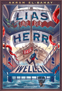 Lias und der Herr der Wellen - Akram El-Bahay - E-Book