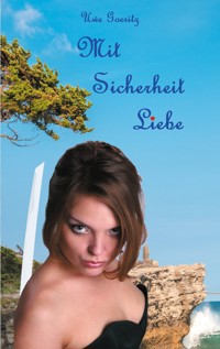 Mit Sicherheit Liebe - Uwe Goeritz - E-Book
