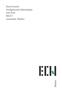 Geschichte. Mythos - Ernst Cassirer - E-Book