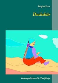 Dachsbär - Brigitte Prem - E-Book