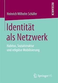 Identität als Netzwerk - Heinrich Wilhelm Schäfer - E-Book
