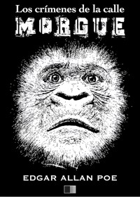 Los crímenes de la calle Morgue - Edgar Allan Poe - E-Book