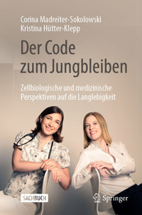 Der Code zum Jungbleiben - Corina Madreiter-Sokolowski - E-Book