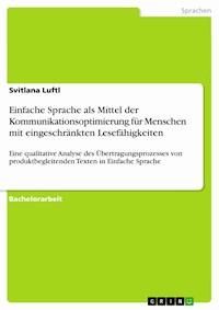 Einfache Sprache als Mittel der Kommunikationsoptimierung für Menschen mit eingeschränkten Lesefähigkeiten - Svitlana Luftl - E-Book