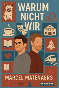 Warum Nicht Wir - Marcel Matenaers - E-Book