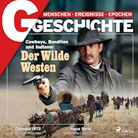 G/GESCHICHTE - Der Wilde Westen: Cowboys, Banditen und Indianer - G Geschichte - Hörbuch
