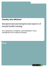 Interpersonal and intrapersonal aspects of mental health nursing - Timothy John Whittard - E-Book