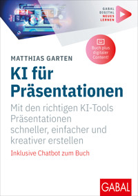 KI für Präsentationen - Matthias Garten - E-Book