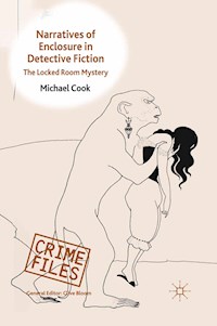 Narratives of Enclosure in Detective Fiction - M. Cook - E-Book