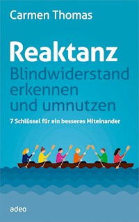 Reaktanz - Blindwiderstand erkennen und umnutzen - Carmen Thomas - E-Book