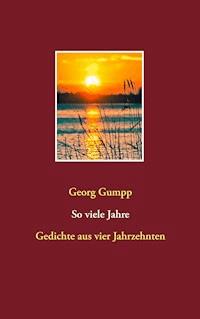 So viele Jahre - Georg Gumpp - E-Book