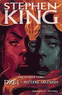Stephen Kings Der dunkle Turm, Band 15 - Drei - Bittere Medizin - Stephen King - E-Book