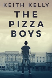 The Pizza Boys - Keith Kelly - E-Book