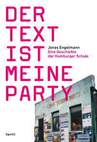 Der Text ist meine Party - Jonas Engelmann - E-Book