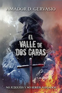 El valle de dos caras - Amador D. Gervasio - E-Book