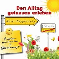 Selbsthilfe: Den Alltag gelassen erleben (Erfolgsgeheimisse und Glücksrezepte) -  - Hörbuch