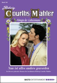 Hedwig Courths-Mahler - Folge 140 - Hedwig Courths-Mahler - E-Book