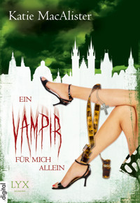 Ein Vampir für mich allein - Katie MacAlister - E-Book
