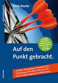 Auf den Punkt gebracht. - Mark Reuter - E-Book