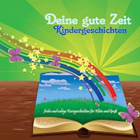 Deine gute Zeit Kindergeschichten - Gerrit Kock - Hörbuch