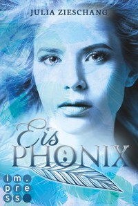 Eisphönix (Die Phönix-Saga 2) - Julia Zieschang - E-Book