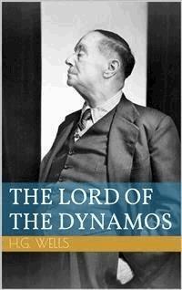The Lord of the Dynamos - Herbert George Wells - E-Book