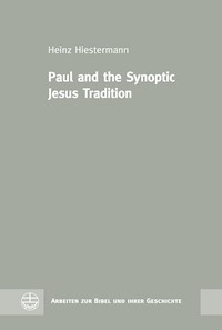 Paul and the Synoptic Jesus Tradition - Heinz Hiestermann - E-Book