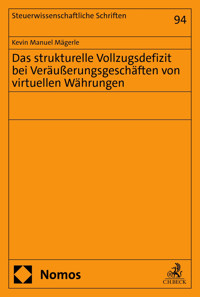 Das strukturelle Vollzugsdefizit bei Veräußerungsgeschäften von virtuellen Währungen - Kevin Manuel Mägerle - E-Book