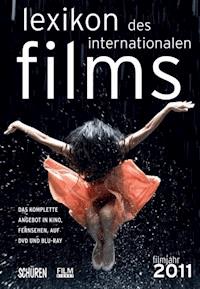 Lexikon des internationalen Films - Filmjahr 2011 -  - E-Book