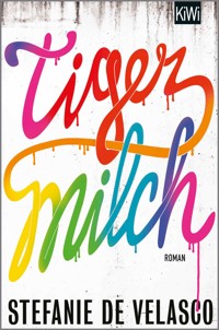Tigermilch - Stefanie de Velasco - E-Book