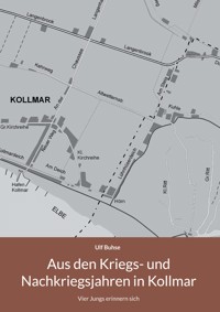 Aus den Kriegs- und Nachkriegsjahren in Kollmar - Ulf Buhse - E-Book