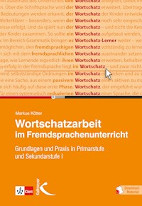 Wortschatzarbeit im Fremdsprachenunterricht - Markus Kötter - E-Book