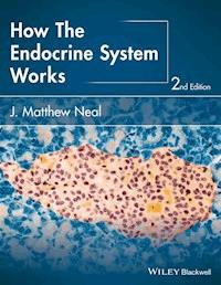 How the Endocrine System Works - J. Matthew Neal - E-Book