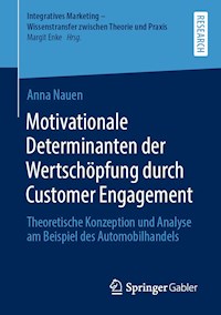 Motivationale Determinanten der Wertschöpfung durch Customer Engagement - Anna Nauen - E-Book