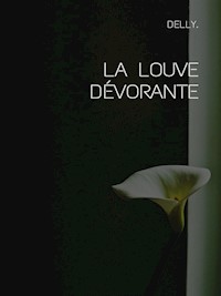 La louve dévorante - Delly - E-Book
