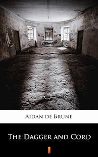 The Dagger and Cord - Aidan de Brune - E-Book