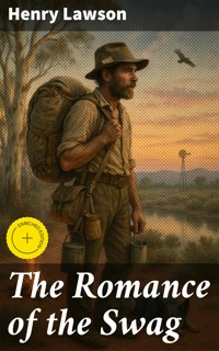 The Romance of the Swag - Henry Lawson - E-Book