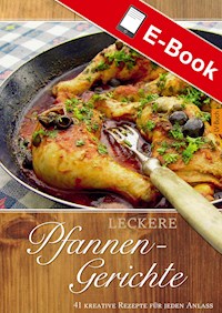 Leckere Pfannengerichte - Janny Hebel - E-Book