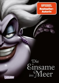 Disney Villains 3: Die Einsame im Meer - Walt Disney - E-Book