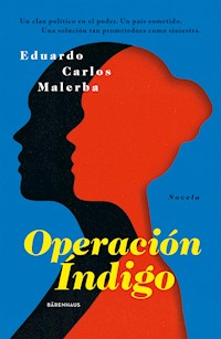 Operación Índigo - Eduardo Carlos Malerba - E-Book