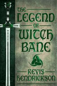 The Legend of Witch Bane - Kevis Hendrickson - E-Book